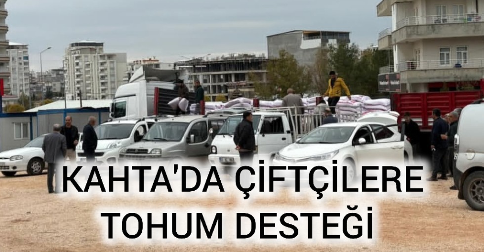KAHTA'DA ÇİFTÇİLERE 185 TON NOHUT TOHUMU DAĞITILDI 